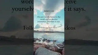 But be doers of the word, and not hearers only | James 1:22