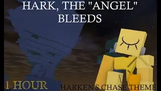 [1 HOUR] Hark, The ''Angel'' Bleeds (Harken Chase Theme)