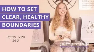 How to LOVE YOURSELF & SET CLEAR, HEALTHY BOUNDARIES?  | Juicy & Strong