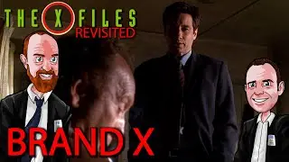 The X Files Revisited: X0718 - Brand X episode review / commentary