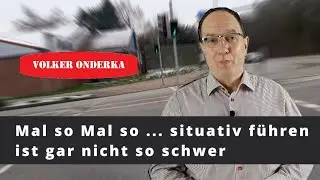 MAL SO MAL SO -  Autorit&auml;r? Kooperativ? Wann. Was. Wie.