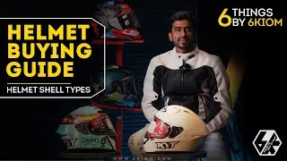 Helmet buying Guide by 6k - Shells, Types and Strength