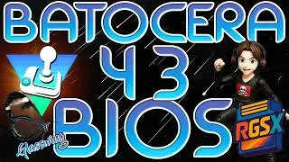 BATOCERA 43  FULL BIOS PACK / PACK BIOS COMPLET RGSX Batocera 43.1 sys_modules SHADPS4 [ENG / FR]