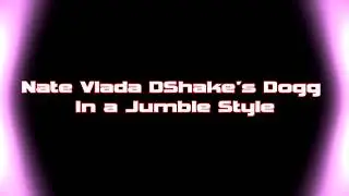Eminem Nate Vlada DShake's Dogg In a Jumble Style bootleg