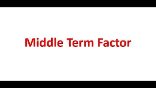 Middle Term factor