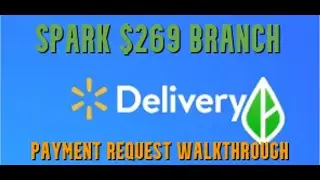 💲269 WalMart Spark Delivery DDI Branch Payment Request Tutorial Wallet to Bank Account Transfer