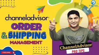 ChannelAdvisor ORDER & SHIPPING Management | ChannelAdvisor Step-By-Step GUIDE For Sellers