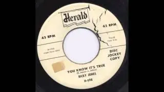 RICKY JONES - YOU KNOW IT'S TRUE - HERALD