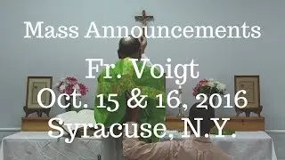 Mass Announcements - Fr. Voigt October 15 & 16, 2016