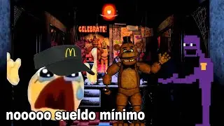 Me paso la noche 2 y 3 fnaf pt2 y me pagan con el sueldo mínimo 