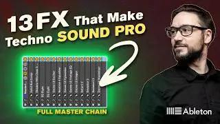This Master FX Chain Makes Mixing Techno So Much Easier