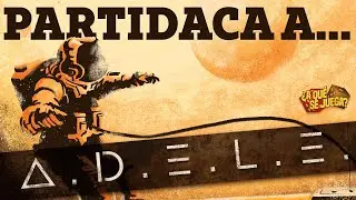PARTIDACA A... A.D.E.L.E. (Solitario) - PARTE 1