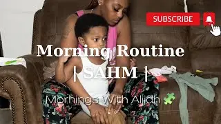 Morning Routine With Alijah | SAHM Morning Routine | Autism Awareness | themrsblakey | #sahm