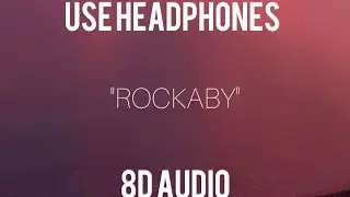 Clean Bandit - Rockaby ft. Sean Paul & Anne Marie(8D AUDIO)