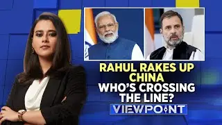 Rahul Gandhi Claims China Has Occupied India's Land, PM Modi Is Lying On India China Border Issue