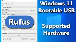 Create Windows 11 Bootable USB Drive For Supported Hardware By Using Rufus