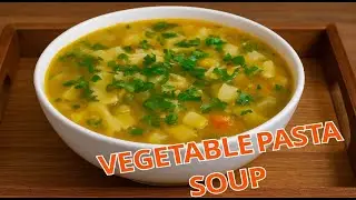 Easy Vegetable Pasta Soup 🍲 Healthy, Quick & Budget Friendly