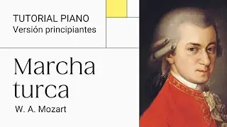 Tutorial MARCHA TURCA para Piano versi&oacute;n F&aacute;cil para principiantes. Nivel 2/5