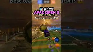Best teamplay ever? 😱 TOP 10 GOALS of RLCS APAC Open 3!