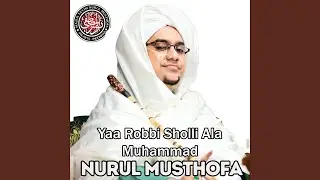 Yaa Robbi Sholli Ala Muhammad