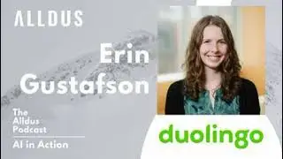 AI in Action E239: Erin Gustafson, Lead Data Scientist at Duolingo
