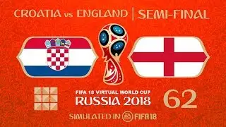 FIFA 18 | Virtual World Cup 2018 Simulation 62 - Croatia Vs England | Semi-Final