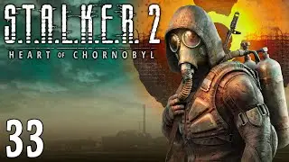 S.T.A.L.K.E.R. 2:  Heart of Chornobyl ~ Part 33