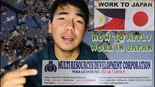 HOW TO APPLY WORK IN JAPAN, MULTI RESOURCES DEVELOPMENT CORPORATION. Raibel Vlogs Experience Japan