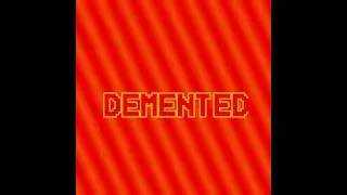 DEMENTED song