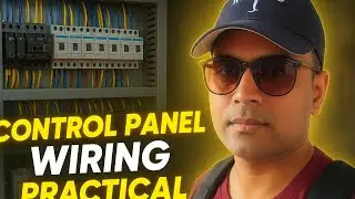 Control Panel Wiring Kaise Kare | Complete Control Wiring Practical | Electrical Work Tutorial