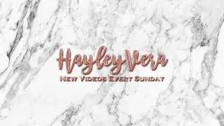 HayleyVera| Channel Trailer 2017