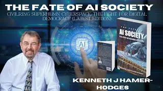 The Fate of AI Society  by Kenneth James Hamer-Hodges | Literary Highlight | BrightWord Books
