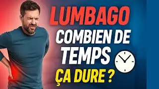 Combien de Temps Dure un Lumbago ?
