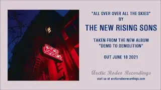 THE NEW RISING SONS - All Over Over All The Skies (Official Audio)