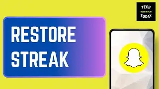 How to Restore Snap Streak