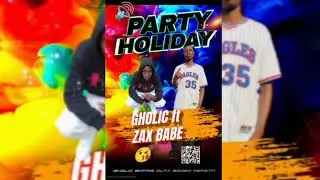 PARTY HOLIDAY_Gholic ft-Zax babe ft- Israel music ft-K.rycx