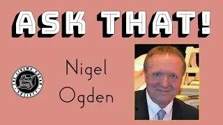 Ask That! #2 Nigel Ogden