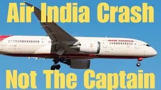Air India Crash - Not The Captain  #airindiacrash