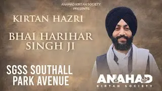 Bhai Harihar Singh Delhi Wale | SGSS Southall Park Avenue |
