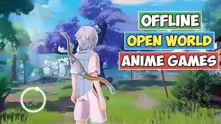 Top 8 Best Offline Open World Games in Anime Style For Android | Offline Open World Anime Games