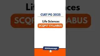 CUET PG LIFE SCIENCE OFFICIAL SYLLABUS #shorts #cuetpg2025 #lifescience  #cuetpglifescience