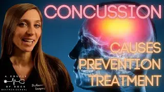 CONCUSSION & TBI (Traumatic Brain Injury): Diagnosis & Treatment