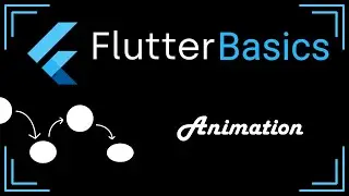 Animations | Flutter Basics
