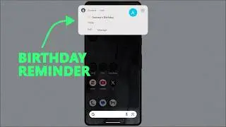 Birthday reminders Google Pixel phone