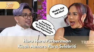 [FULL] Huru Hara Perberitaan Kisah Asmara Para Selebriti - SPILL D TEA (18/1/26)