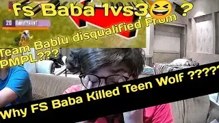 Team Bablu DISQUALIFIED from PMPL ??🥺 | fs Baba Killed TEEN WOLF ? || Baba Cleared Misunderstandings