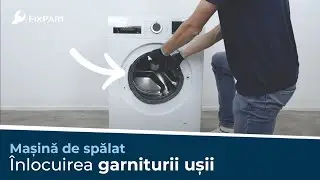 Cum &icirc;nlocuiesc garnitura ușii de la mașina de spălat? - FixPart