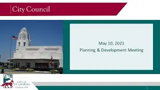 May 10, 2021 Planning & Development Meeting