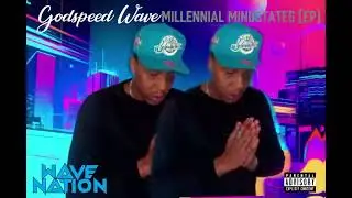 Wavegod Tipz - Millennial Mindstates [EP]