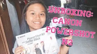 Unboxing: Canon Powershot N2 | Danisha Irwayu
